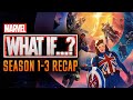 What If Season 1 3 Recap What If MCU