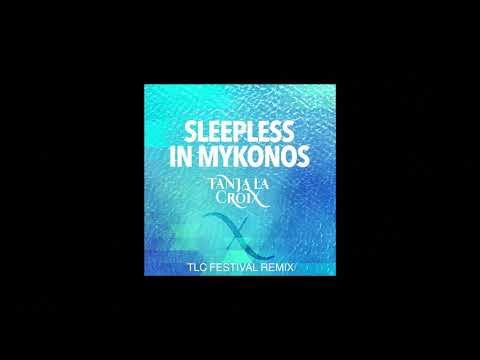 Tanja La Croix Sleepless in Mykonos - TLC Festival Remix