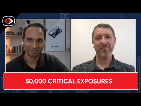50,000 critical exposures + one of the most vulnerable IT environments: our schools - ... - ESW #390