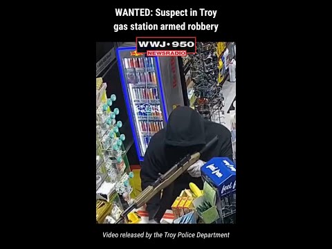 WANTED: Suspect in Troy gas station armed robbery