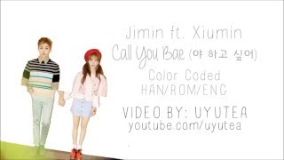 Jimin (AOA) - Call You Bae (야 하고 싶어) ft. Xiumin (EXO) Lyrics [Color Coded Hangul/Rom/Eng]