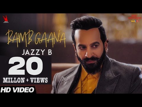 Jazzy B - Bamb Gaana (Full Video) Ft. Harj Nagra & Fateh | Latest Punjabi Songs 2017