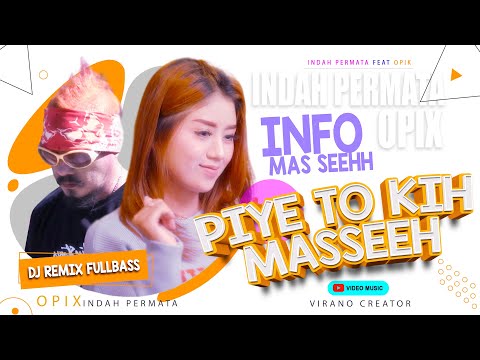 INDAH PERMATA Feat OPIX - Infone Masseeehh (Ra Iso Tempuk Ra Iso Gathuk) OFFICIAL VIDEO MUSIC