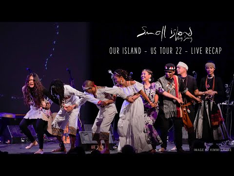 Small Island Big Song - US Tour 2022 Live Recap