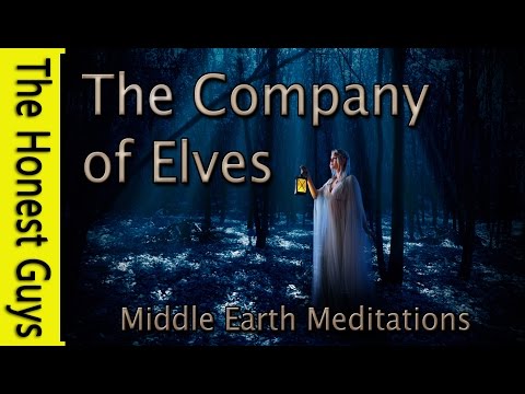 GUIDED MEDITATION "The Company of Elves" MIDDLE EARTH MEDITATIONS