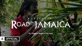 Rude Paper (루드페이퍼) - Road To Jamaica (Episode 1) : Reggae Music is Weapon of the Future