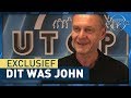 EXCLUSIEF: Dit was John! | UTOPIA