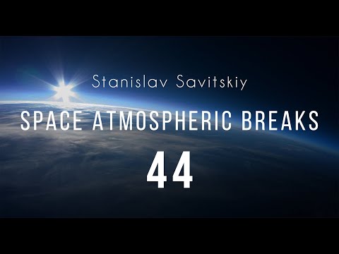 Stanislav Savitskiy - Space Atmospheric Breaks Part 44