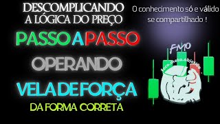 Passo a Passo de como operar vela de força de uma vez por todas!