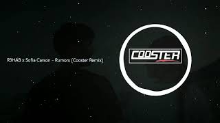R3hab x Sofia Carson - Rumors (Cooster Remix)