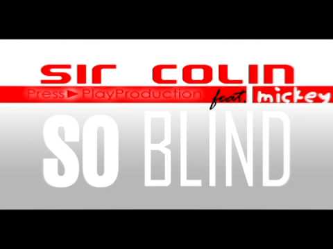 Sir Colin feat. Mickey - So Blind [PressPlay Presents]