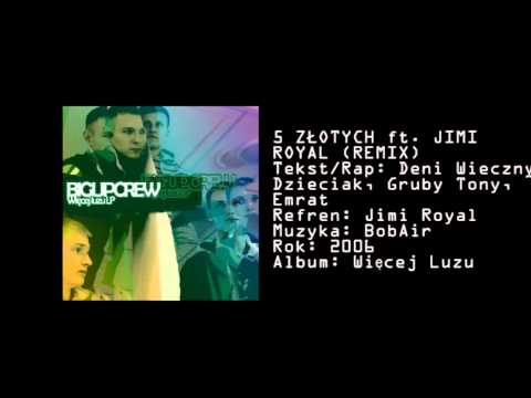 08. Big Up Crew - 5 złotych ft Jimi Royal (BobAir Remix)