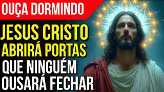 ORAÇÃO EXTRAORDINÁRIA A JESUS DOS MILAGRES PARA OUVIR DORMINDO