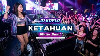 Download lagu DJ KETAHUAN - MATTA BAND | REMIX FULL BASS PECAH PARAH VIRAL TIKTOK 2026 KOPLO MODERN mp3 Download lagu DJ KETAHUAN - MATTA BAND | REMIX FULL BASS PECAH PARAH VIRAL TIKTOK 2026 KOPLO MODERN mp3
