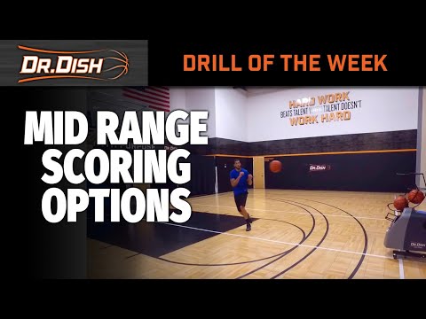 Dr. Dish Drill of the Week: Mid Range Scoring Options