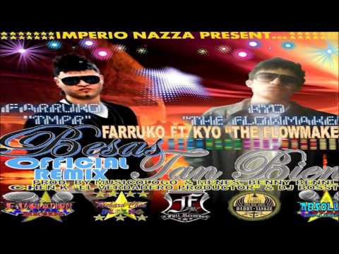 Farruko Ft Kyo The FlowMaker - Besas Tan Bien (Official Remix)(TheStarFamily)©REGGAETON 2013©
