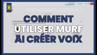 COMMENT UTILISER MURF AI pour CRÉER DES VOIX NATURELLES et PROFESSIONNELLES