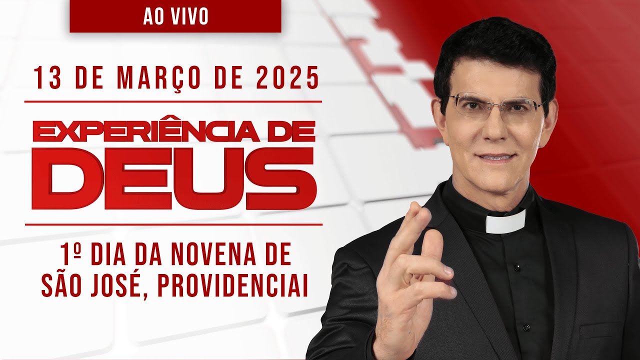 EXPERIÊNCIA DE DEUS | 13/03/25 | 1° DIA DA NOVENA SÃO JOSÉ, PROVIDENCIAI | @PadreManzottiOficial