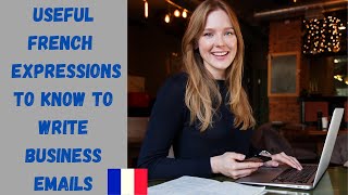 How to write professional emails in French - Business Expressions for better emails.