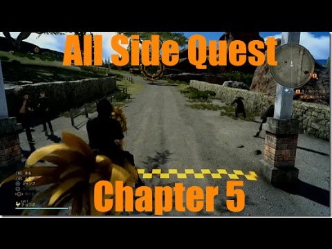 All side quest Chapter 5 FFXV in under 3 minutes.