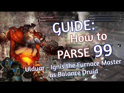 Guide: How to Parse 99 on Ignis the Furnace Master as Boomie | WotLK Ulduar Balance Druid