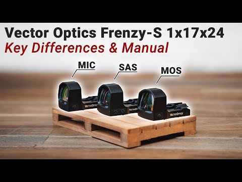 Vector Optics Frenzy-S 1x17x24 MIC, MOS & SAS Key Differences and Manual