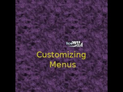 IceWM: Customizing Menus