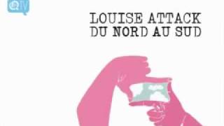 Louise Attaque - Du Nord Au Sud