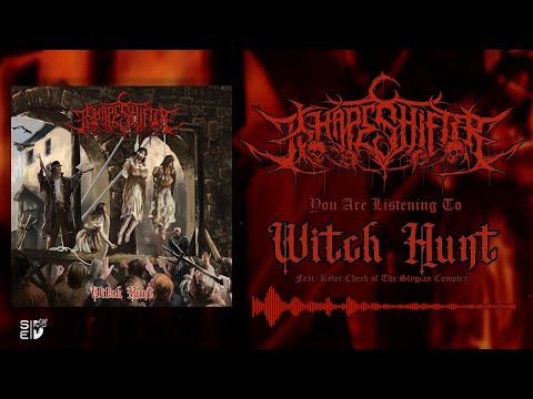 I, SHAPESHIFTER - VII. WITCHHUNT (FT. KYLER CHEEK OF THE STYGIAN COMPLEX) [SINGLE] (2023) SW EXCL