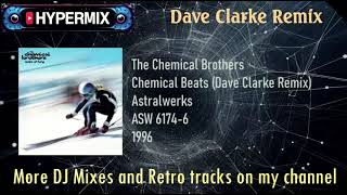 The Chemical Brothers - Chemical Beats (Dave Clarke Remix)