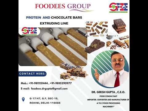 PROTEIN AND CHOCOLATE BARS & EXTRUDING LINE. DR. GIRISH GUPTA C.E.O.