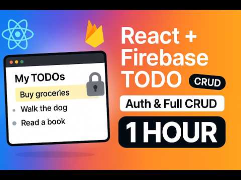React + Firebase TODO App — Auth & Full CRUD in 1 Hour