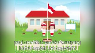 Download lagu guruku tersayang I pagi ku cerahku I backsound no copyright I free backsound mp3
