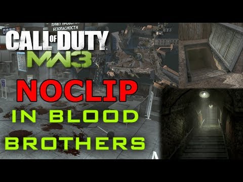 Modern Warfare 3 Noclip in Blood Brothers