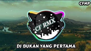 Download lagu DJ Bukan Yang Pertama ( Tiya Gasentra ) Slow Remixduth by CF RMX mp3