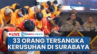 LIVE: 33 Pelaku Pembakaran Gedung Grahadi Surabaya dan Kerusuhan Demo Jadi Tersangka