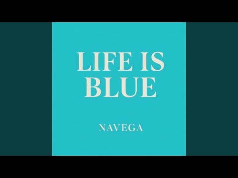 Life is Blue