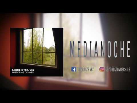 Tarde Otra Vez - Medianoche (Ft. MauricioSorrow)