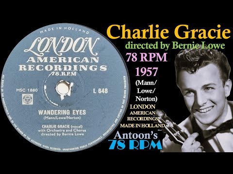 Charlie Gracie | Wandering Eyes | London 78 rpm | 1957 Holland