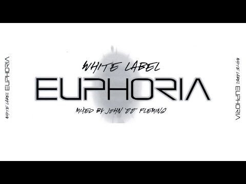 WHITE LABEL EUPHORIA Mixed by John '00' Fleming