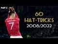 Cristiano Ronaldo All 60 Career Hat-Tricks | Part 2
