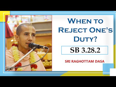 When to Reject One's Duty ? l SB 3.28.2 l Sri Raghottama Dasa l 14-1-2023