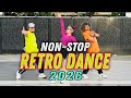 NON STOP RETRO DANCE 2026 Retro 80 S Hits Dj Danz X Dj Jurlan Remix L Retro Dance Workout
