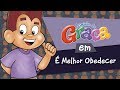 Turminha Da Graça É Melhor Obedecer