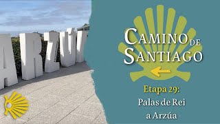 Stage 29: Palas de Rei to Arzúa | Camino Francés | Camino de Santiago