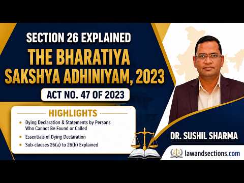 Lecture 12: Bharatiya Sakshya Adhiniyam, 2023 | BSA, 2023 | Section 26 Detailed Lecture | Law and Sections