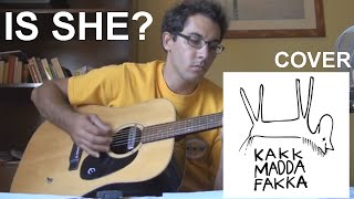 IS SHE -Kakkmaddafakka - Acoustic COVER SPAIN with lyrics