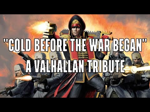 Cold Before the War Began:  A Valhallan Tribute