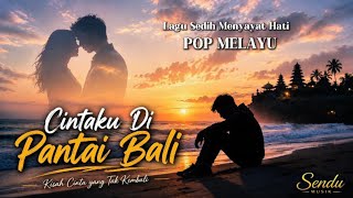 Download lagu 🎵 Cintaku Di Pantai Bali | Lagu Pop Melayu Galau Terbaru |  Lyrics Video mp3