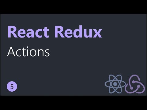 React Redux Tutorials - 5 - Actions